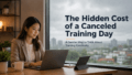 The Hidden Cost of a Canceled Training Day